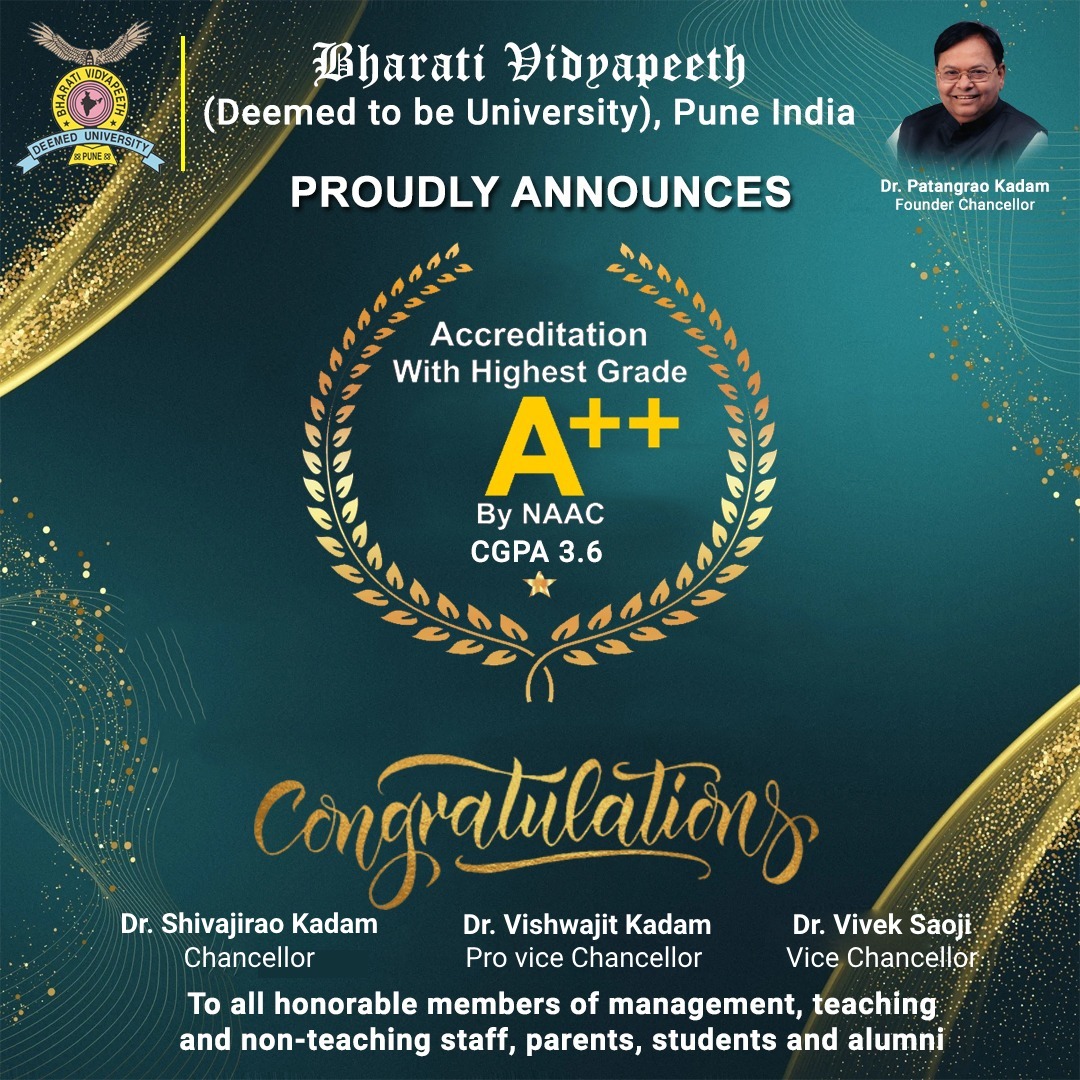 Bharati Vidyapeeth (Deemed to be University) gets accredited with  A++ (CGPA 3.6) from NAAC in its 4th cycle